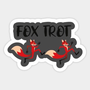 Fox Trot 2 Sticker